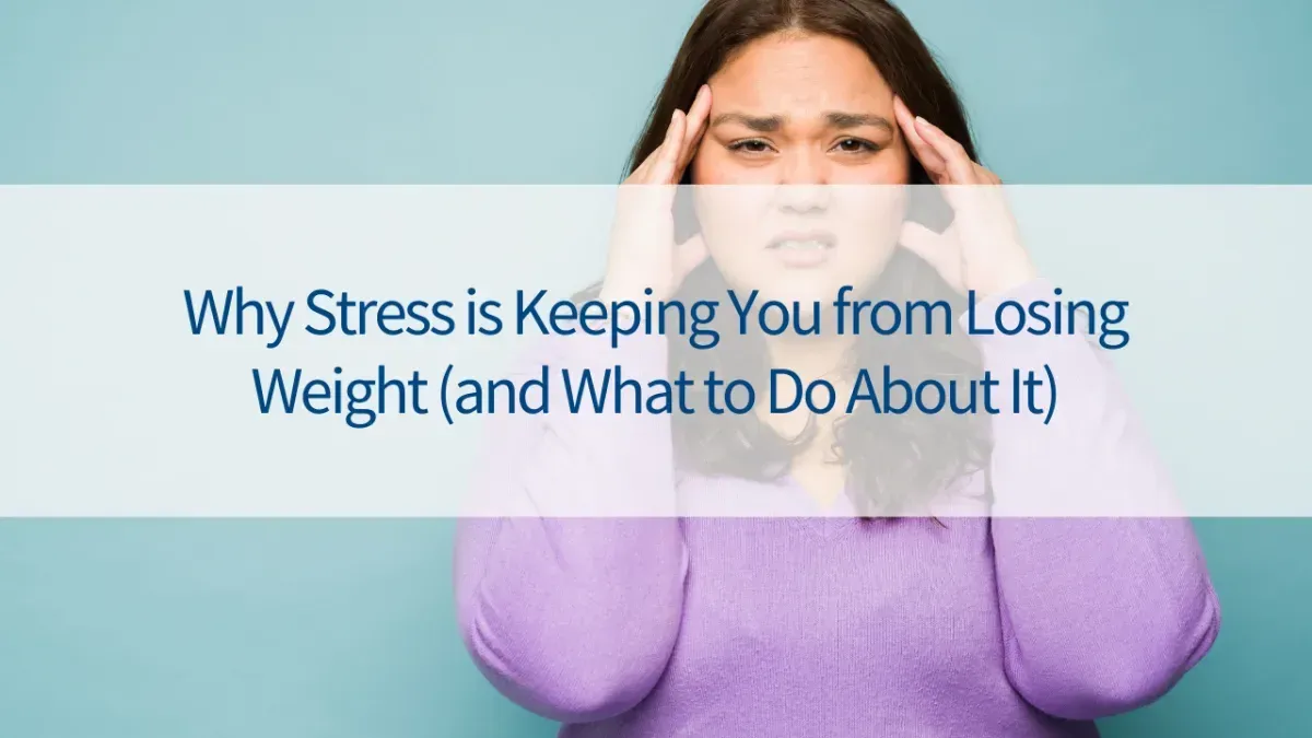 Why Stress Is Keeping You from Losing Weight (And What to Do About It)